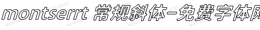 montserrt 常规斜体字体转换